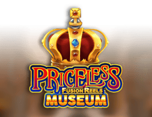 Priceless Museum Fusion Reels