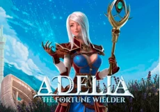 Adelia The Fortune Wielder