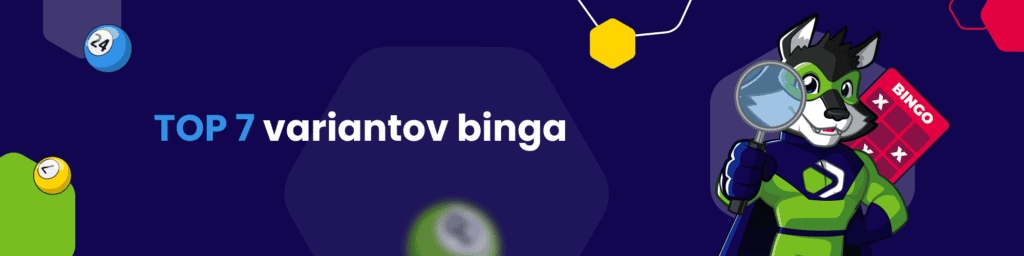 TOP 7 variantov binga