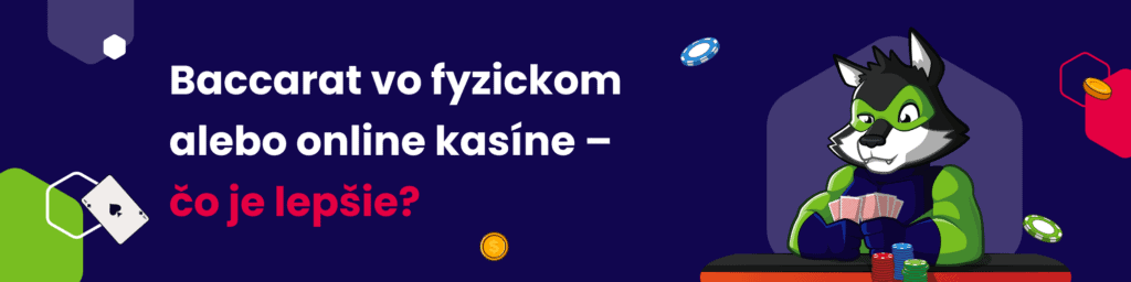 Baccarat vo fyzickom alebo online kasíne – čo je lepšie?