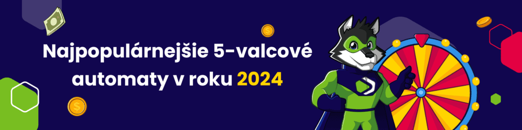 Najpopulárnejšie 5-valcové automaty v roku 2024