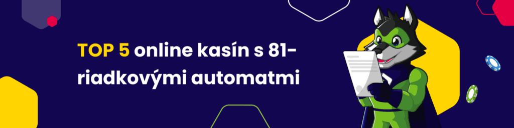 TOP 5 online kasín s 81-riadkovými automatmi