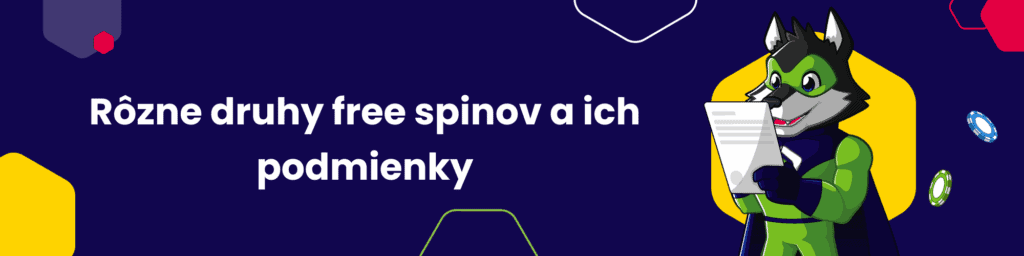 Rôzne druhy free spinov a ich podmienky