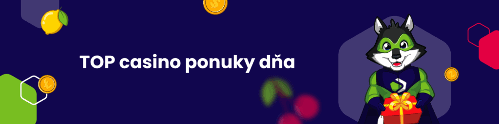 TOP casino ponuky dňa