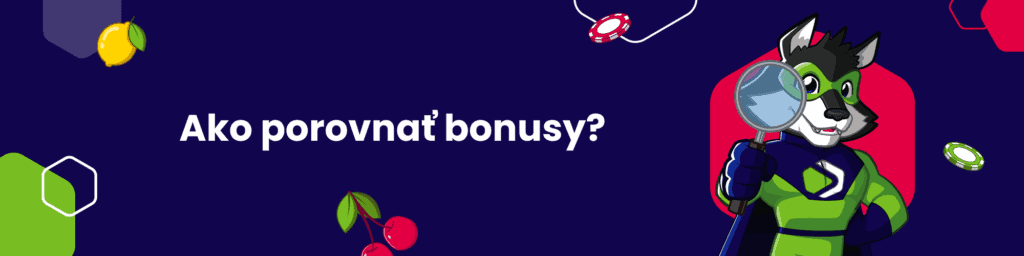 Ako porovnať bonusy