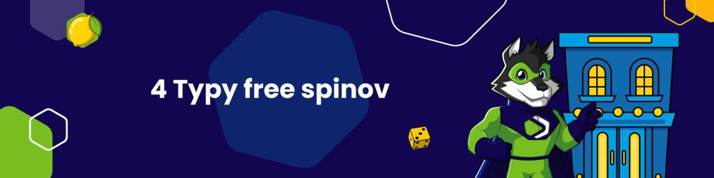 4 Typy free spinov