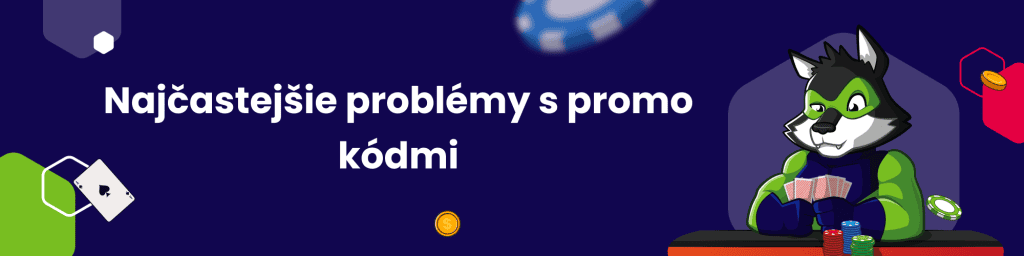 Najčastejšie problémy s promo kódmi