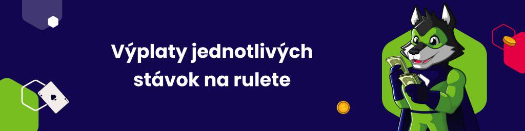 Výplaty jednotlivých stávok na rulete