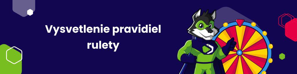 Vysvetlenie pravidiel rulety